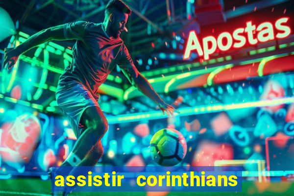 assistir corinthians e palmeiras futemax